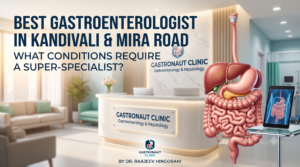 Gastronaut Clinic — Dr. Raajeev Hingorani